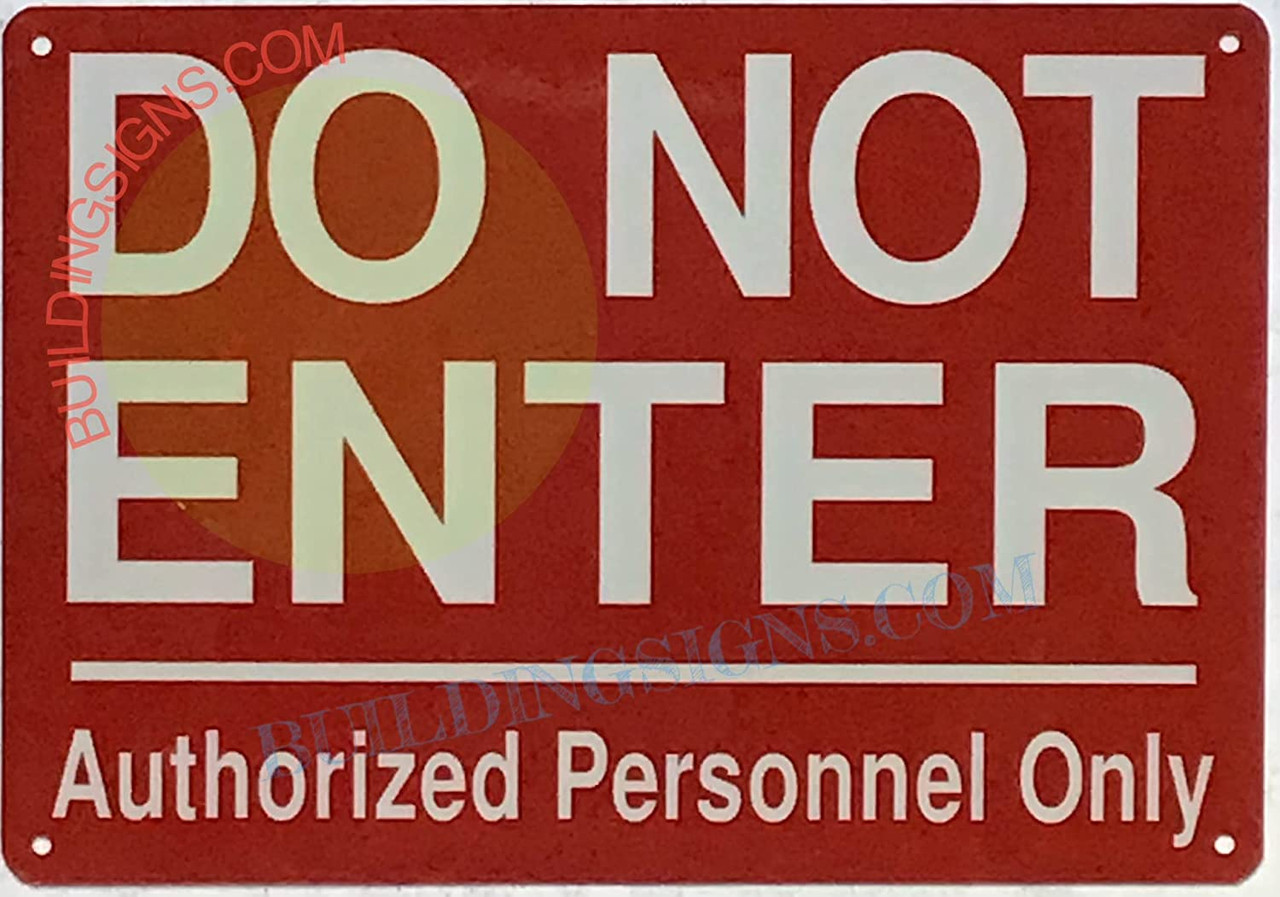 DO NOT Enter Authorized Personnel ONLY Sign (RED Reflective