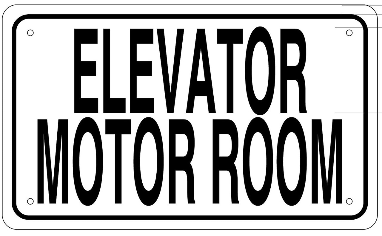 ELEVATOR MOTOR ROOM SIGN (White Aluminium rust free)