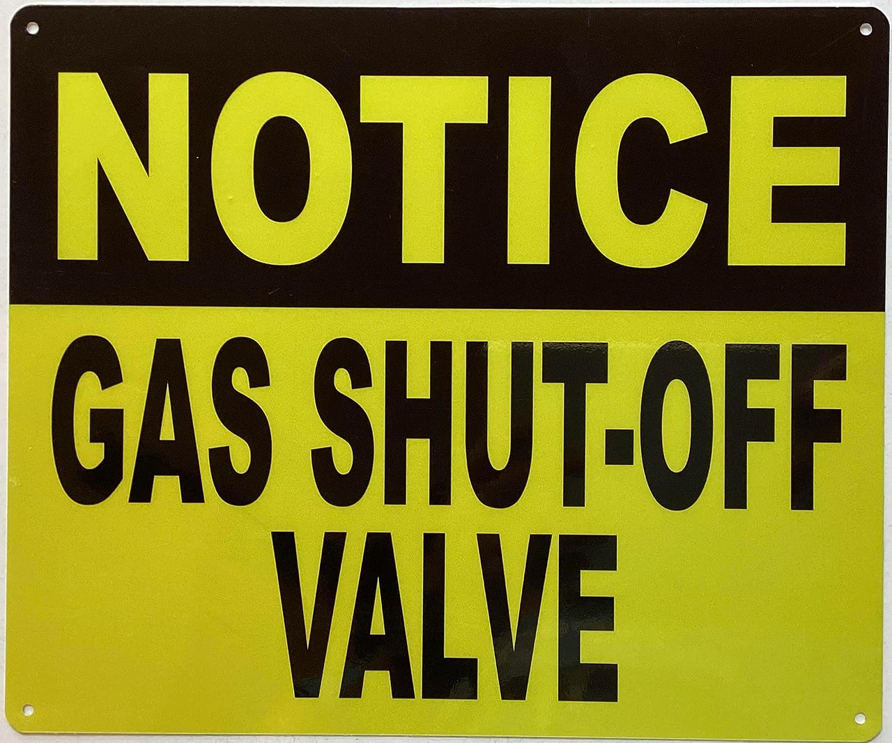 NOTICE GAS SHUT-OFF VALVE SIGN (YELLOW, ALUMINIUM, REFLECTIVE. 7X10 ...