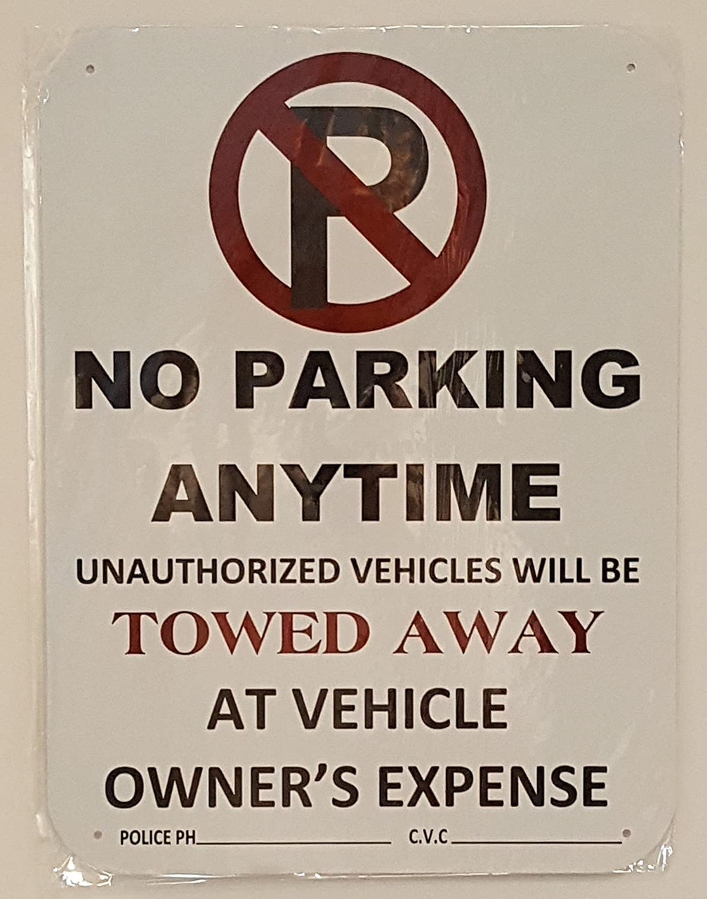 NO PARKING ANY TIME Sign (Aluminum SignWith C.V.C)