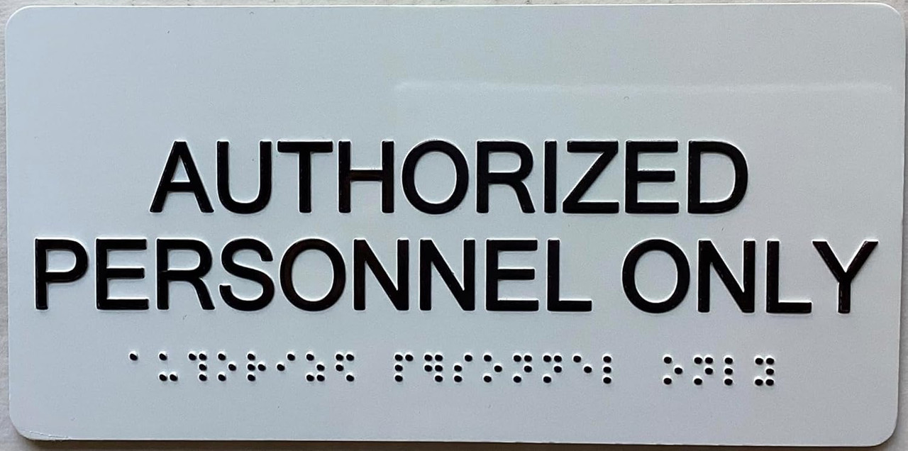 Authorized Personnel Only sign with Raised letters/Image & Grade 2 ...