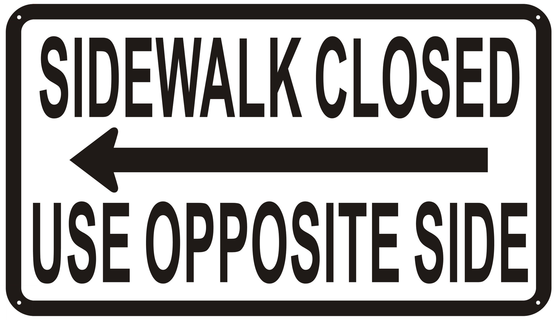 Sidewalk Closed Sign
