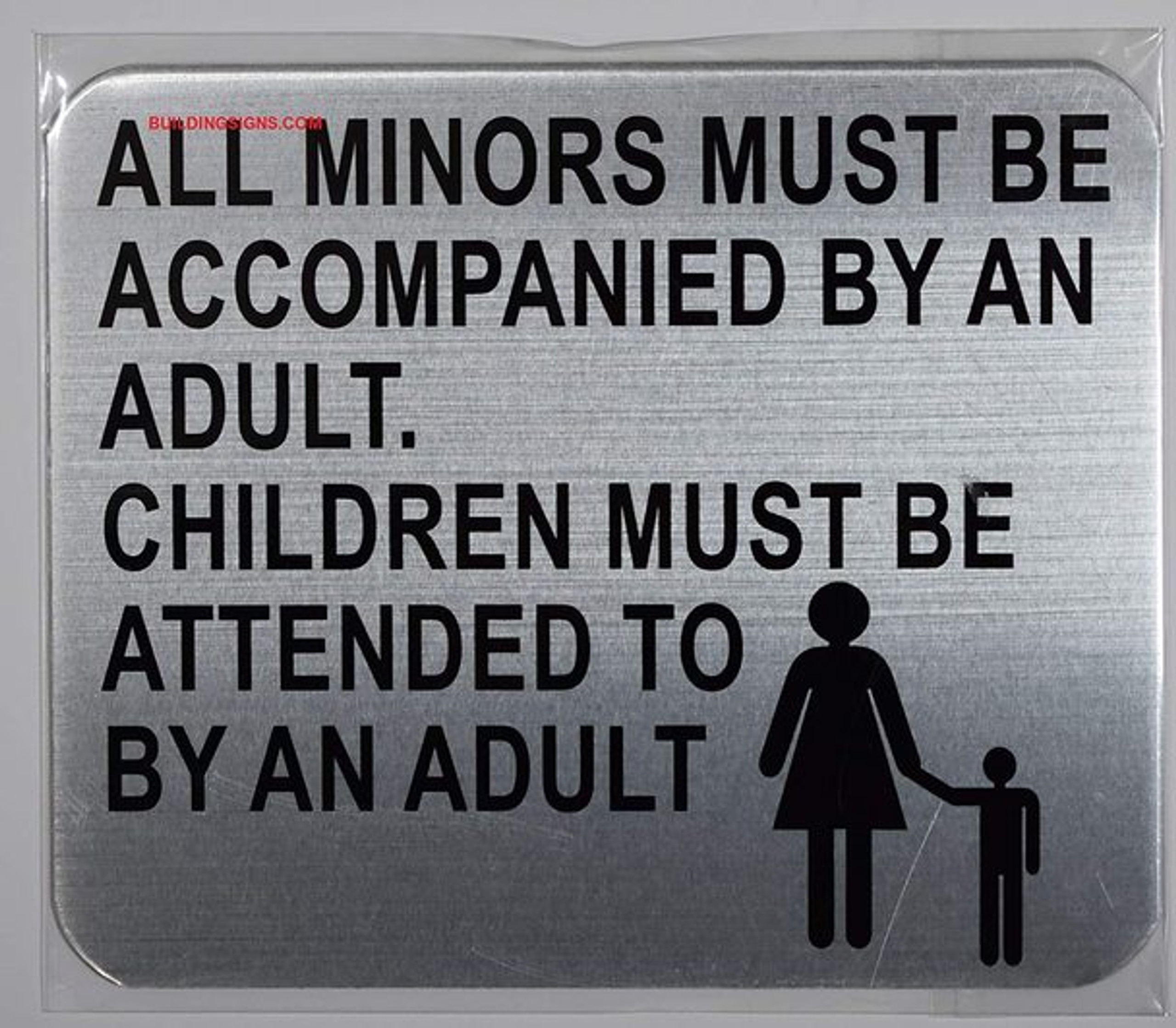 All Minors Must BE ACCOMPANIED By An Adult Sign All Minors Must BE ACCOMPANIED By An Adult Sign