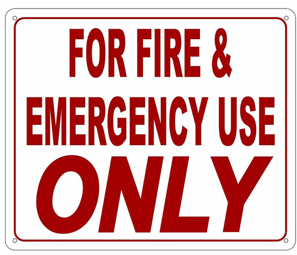 FOR FIRE AND EMERGENCY USE ONLY Sign