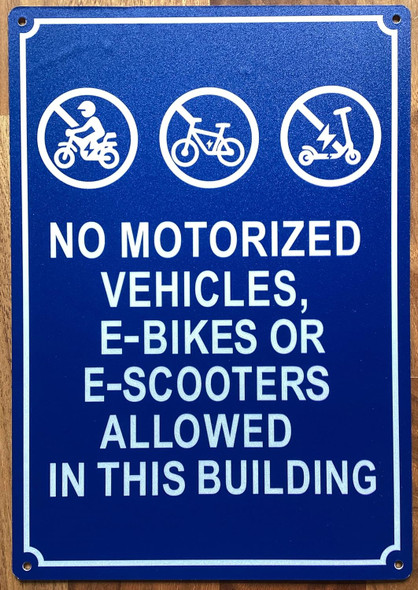 NYC NO MOTORIZED VEHICLES E BIKES OR E SCOOTERS ALLOWED IN THIS BUILDING SIGN-NO E-BIKE SIGN