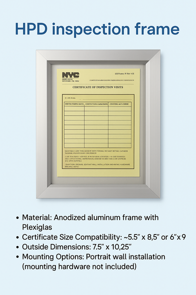 HPD Certificate of inspection visits frame 6 X 9 (HPD NYC MDL§329) HPD Certificate of inspection visits frame 6 X 9 (HPD NYC MDL§329)