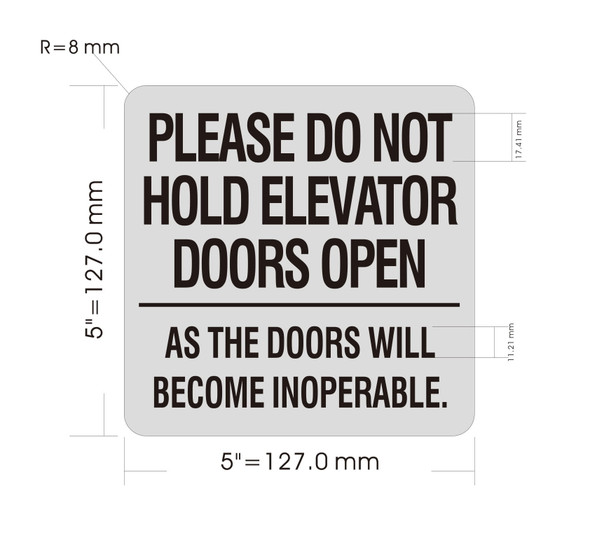 please-do-not-hold-elevator-doors-open-as-the-doors-will-become-inoperable-5-x-5-silver-wall-sign.jpg