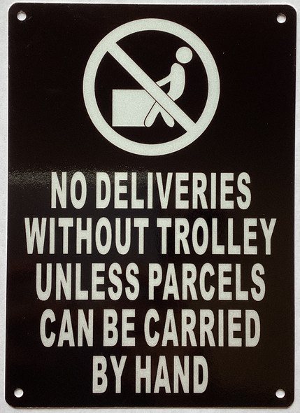 no-deliveries-without-trolley-unless-parcels-can-be-carried-by-hand-5x7-black-aluminum-sign.jpg