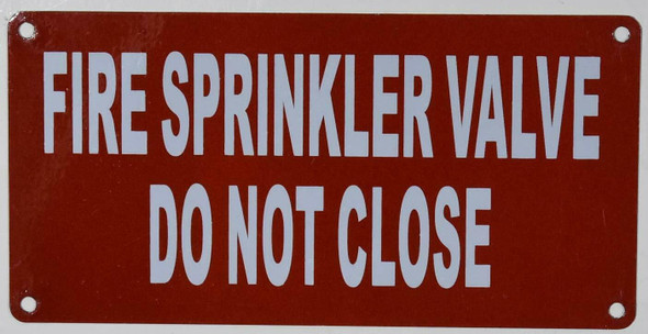 FIRE Sprinkler Valve DO NOT Close