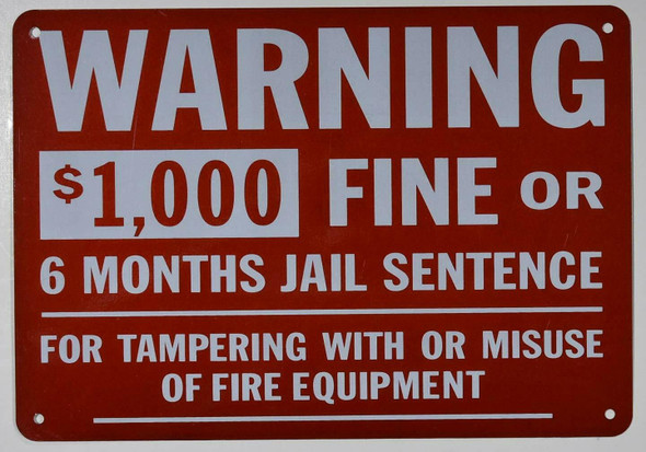 Warning- $1000 FINE OR Months Jail Sentence for TAMPERING with OR Misuse of FIRE Equipment