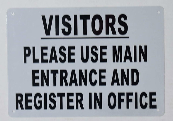 Visitors Please USE Main Entrance and Register in Office