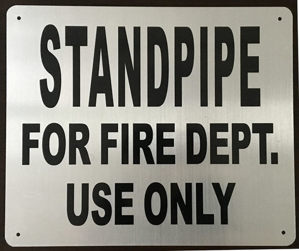 Standpipe for FIRE Department USE ONLY Sign-