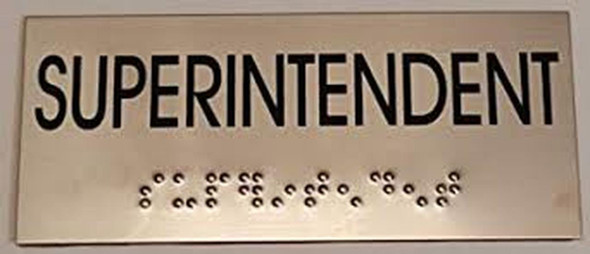 SUPERINTENDENT Sign -Tactile Signs Tactile Signs  BRAILLE-( Heavy Duty-Commercial Use ) Ada sign