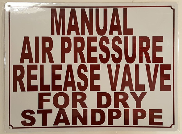 MANUAL AIR PRESSURE RELEASE VALVE FOR DRY STANDPIPE Sign