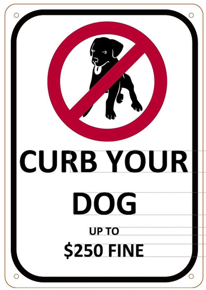 CURB YOUR DOG UP TO $250 FINE Sign