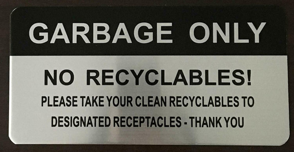 Garbage only no recyclables Sign-