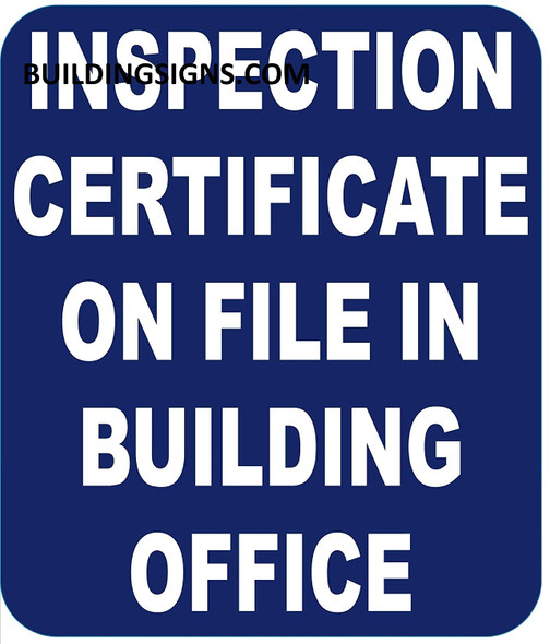 Inspection Certificate on File in Building Office Sign