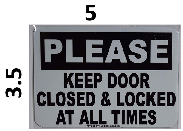 Please Keep Door Closed and Locked at All Times