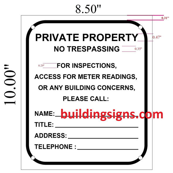 Private Property - NO TRESPASSING for Inspection, Access, Meter Reading OR Any Building CONCERNS Please Call