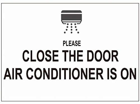 Close The Door AIR Conditioner is ON Window Label Decal Sticker Singange