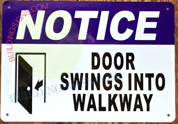 NOTICE DOOR SWING TO WALKWAY Signage