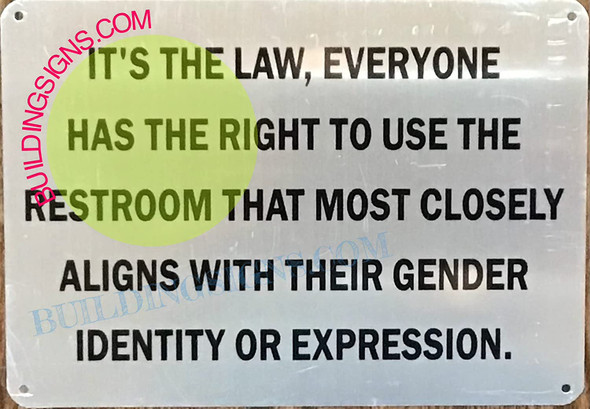 It's The Law Everyone has The Right to use The Restroom That Most Closely aligns with Their Gender Identity or Expression Signage