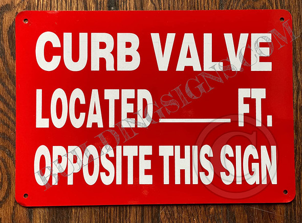 Curb Valve Located ON Opposite This Signage Signage