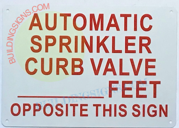 SIGN AUTOMATIC SPRINKLER CURB VALVE FEET OPPOSITE THIS
