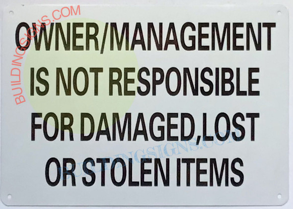 SIGN OWNER MANAGEMENT IS NOT RESPONSIBLE FOR DAMAGED...