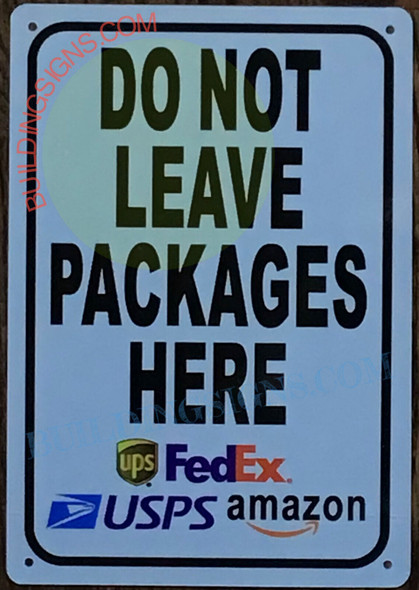 DO NOT LEAVE PACKAGES HERE SIGN