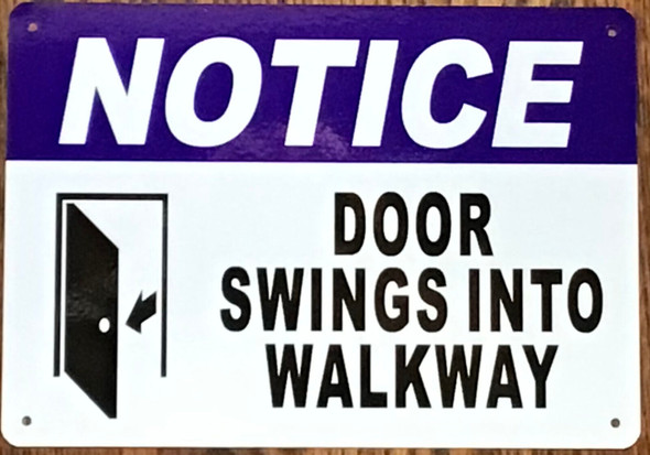 NOTICE DOOR SWING TO WALKWAY