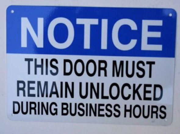 SIGN THIS DOOR MUST REMAIN UNLOCKED DURING BUSINESS