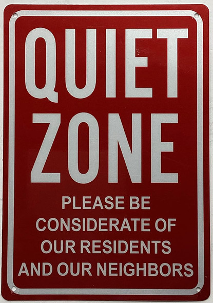 Quiet Please Signs, Quiet Zone Please be Considerate of Our Residents and Our Neighbors SIGN