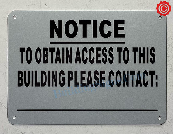 NOTICE TO OBTAIN ACCESS TO THIS BUILDING PLEASE CONTACT Signage