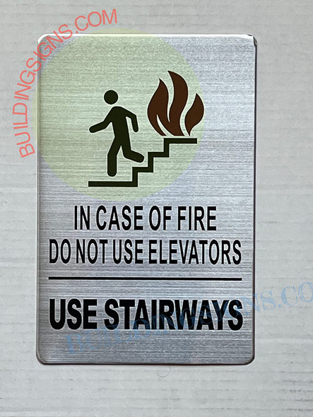 IN CASE OF FIRE DO NOT USE ELEVATOR USE STAIRWAY Signage