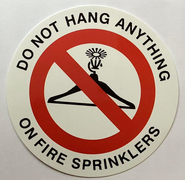 Signage  DO NOT HANG ANYTHING ON FIRE SPRINKLERS decal Sticker