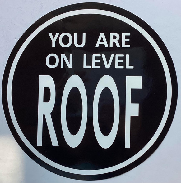 Signage  YOU ARE ON LEVEL ROOF STICKER/DECAL