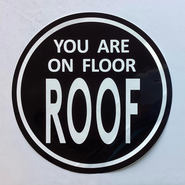 You are ON Floor ROOF Sticker/Decal Signage