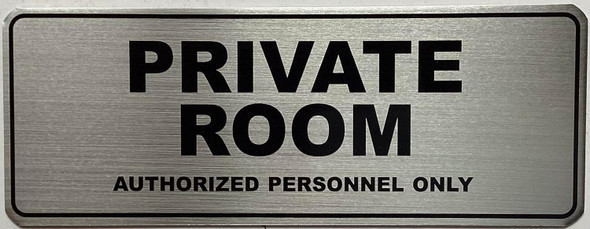 PRIVATE ROOM AUTHORIZED PERSONNEL ONLY