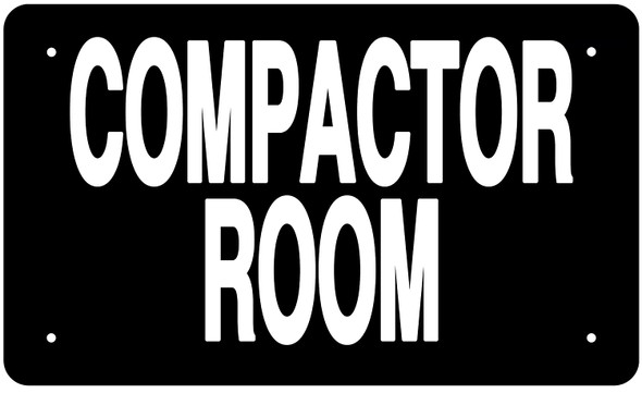 COMPACTOR ROOM SIGN (BLACK Aluminium rust free)