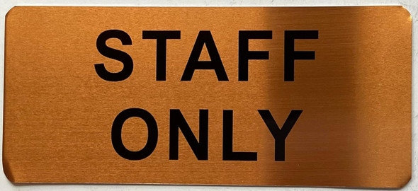 Sign STAFF ONLY  (Gold color, aluminium)- The Gold Mountain Line