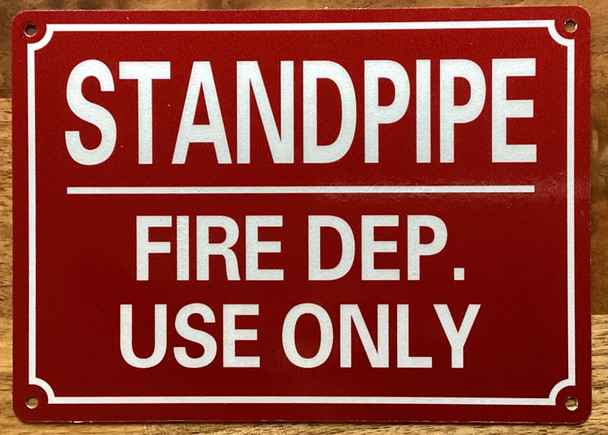 STANDPIPE FOR FIRE DEP. USE ONLY SIGN