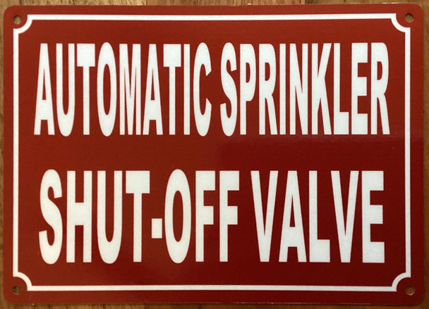 AUTOMATIC SPRINKLER SHUT-OFF VALVE SIGN