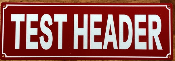 test-header-sign-4-x-12-inches-red-aluminum-sign.jpg