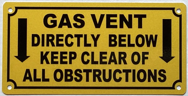 gas-vent-directly-below-keep-clear-of-all-obstructions-3x6-yellow-aluminum-sign.jpg