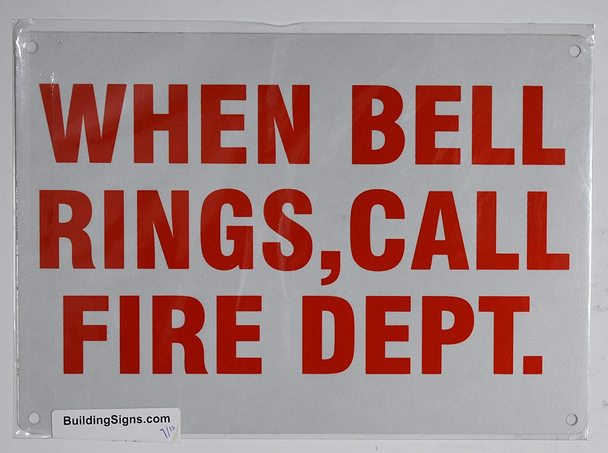 When Bell Rings Call FIRE DEPT