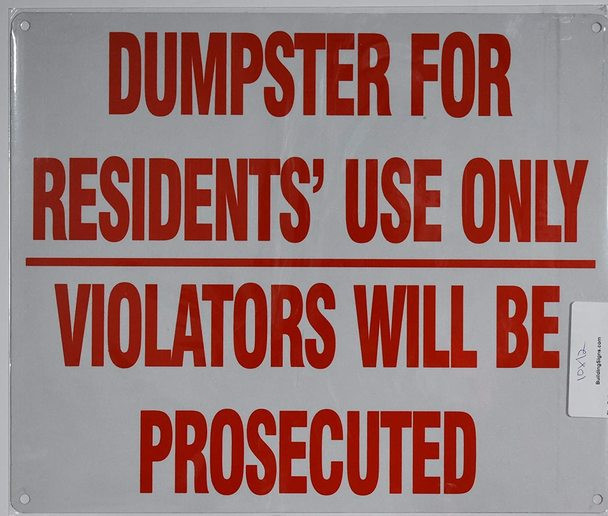 Dumpster for Residents' Use Only, Violators Will Be Prosecuted  (WhiteReflective, Aluminium )