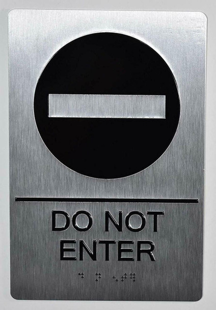 Do Not Enter  with Tactile Text and Braille  -Tactile s The Sensation line