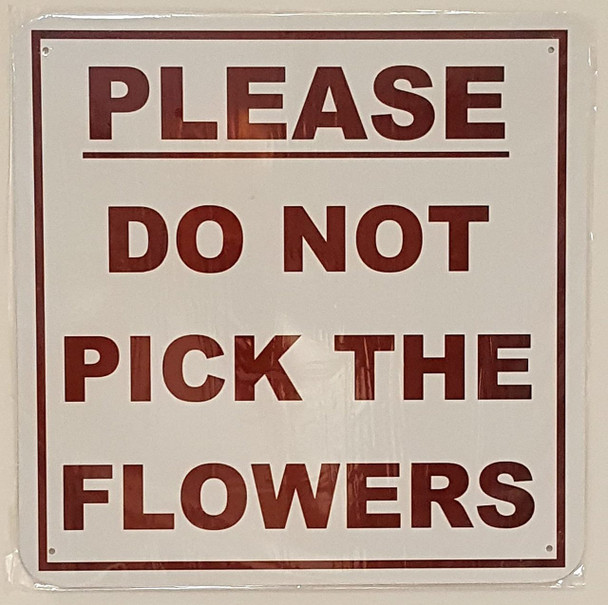 PLEASE DO NOT PICK THE FLOWERS
