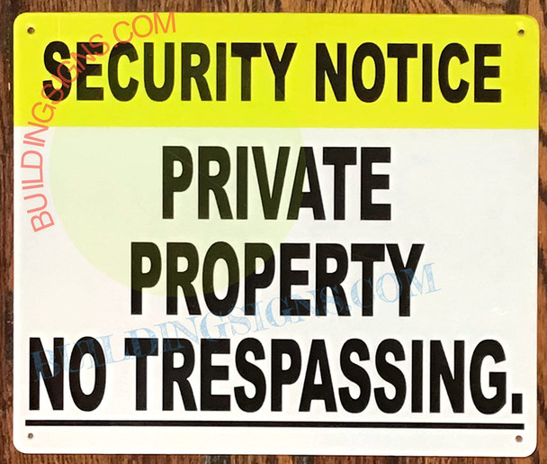 Security Notice Private Property NO TRESPASSING Sign